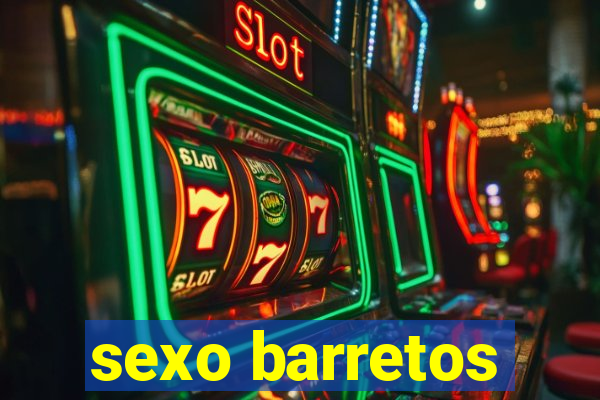 sexo barretos